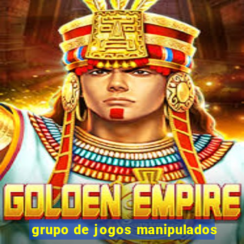 grupo de jogos manipulados